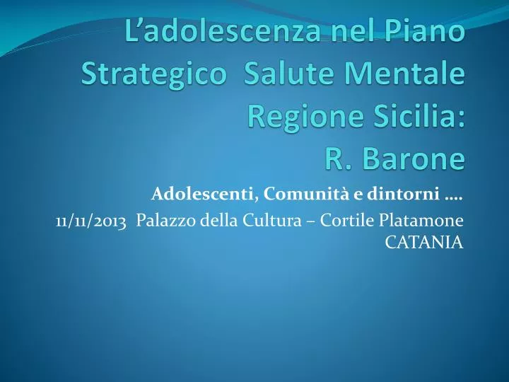 l adolescenza nel piano strategico salute mentale regione sicilia r barone