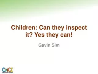 Children: Can they inspect it? Yes they can!
