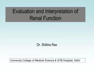 Evaluation and Interpretation of Renal Function