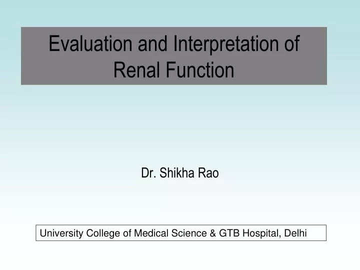 evaluation and interpretation of renal function