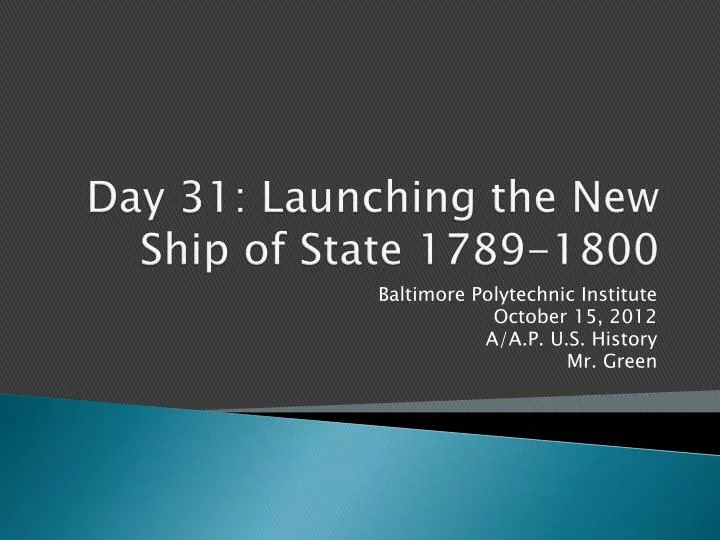 day 31 launching the new ship of state 1789 1800