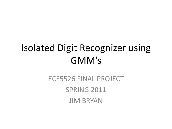 isolated digit recognizer using gmm s