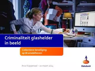 Criminaliteit glashelder in beeld