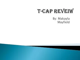 T-CAP REVEIW