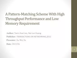 A Pattern-Matching Scheme With High Throughput Performance and Low Memory Requirement