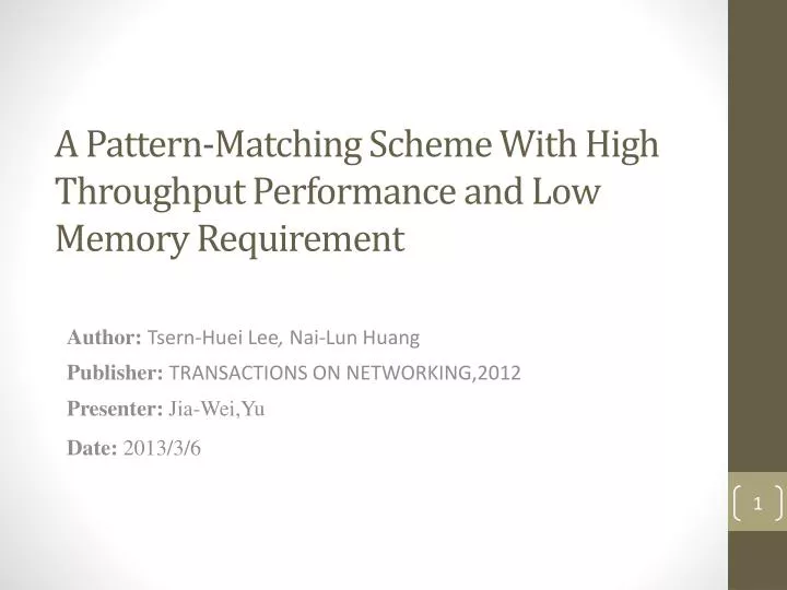 a pattern matching scheme with high throughput performance and low memory requirement