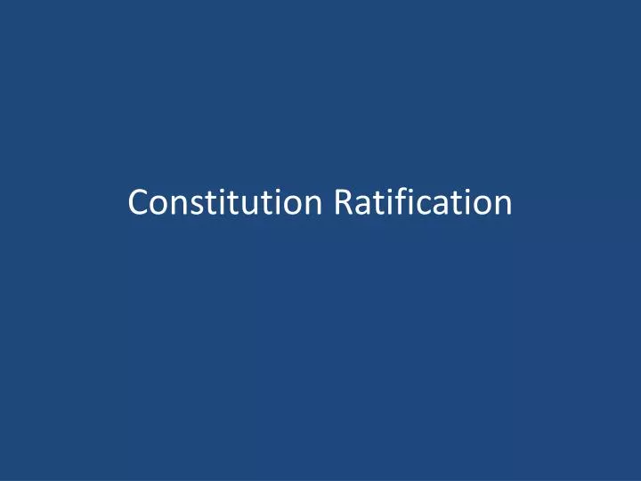 constitution ratification