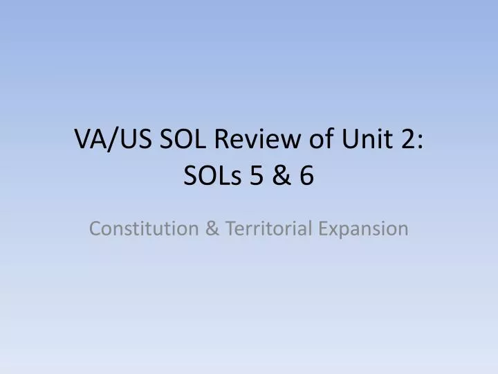 va us sol review of unit 2 sols 5 6