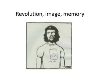 Revolution, image, memory