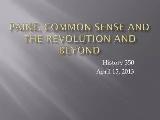 Paine, Common Sense and the Revolution and Beyond
