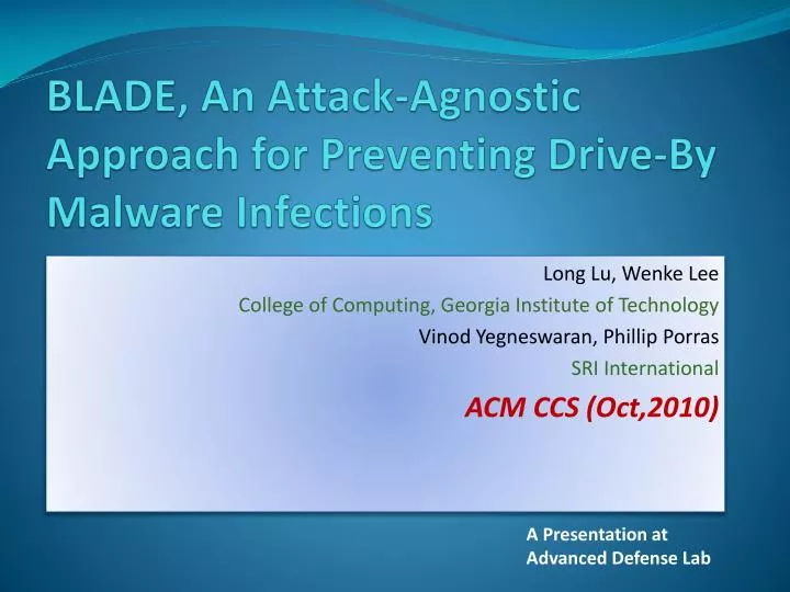 blade an attack agnostic approach for preventing drive by malware infections