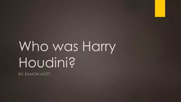 who was harry houdini