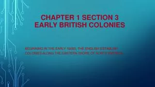 Chapter 1 Section 3 Early British Colonies