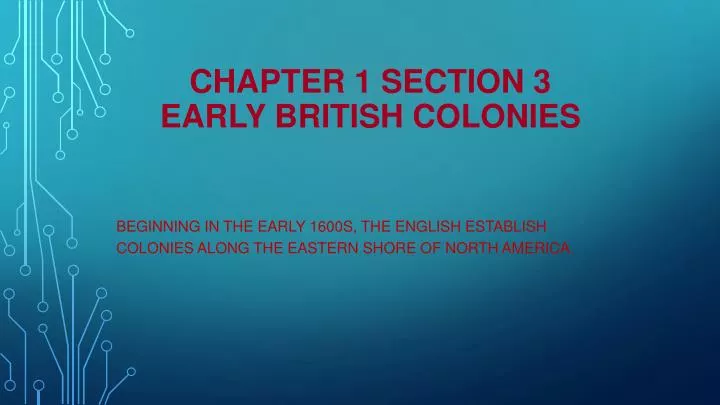 chapter 1 section 3 early british colonies