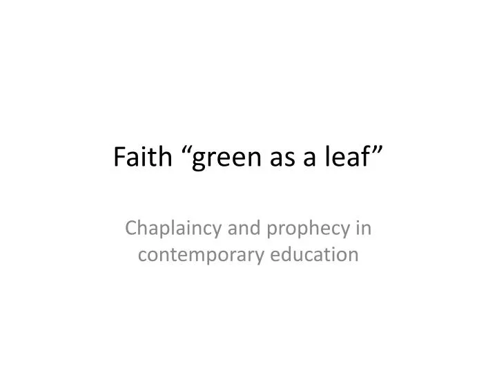 faith green as a leaf