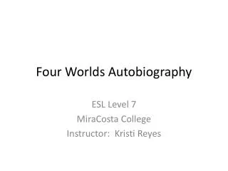 Four Worlds Autobiography