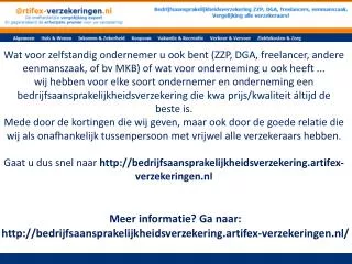 Meer informatie? Ga naar: http://bedrijfsaansprakelijkheidsverzekering.artifex-verzekeringen.nl/