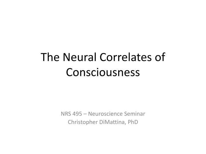 the neural correlates of consciousness