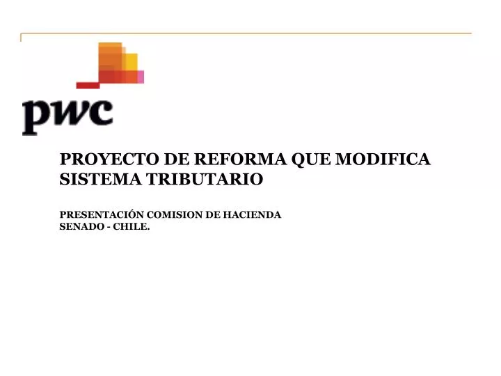 proyecto de reforma que modifica sistema tributario presentaci n comision de hacienda senado chile