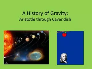 A History of Gravity: Aristotle through Cavendish