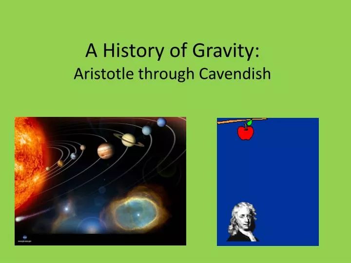 a history of gravity aristotle through cavendish