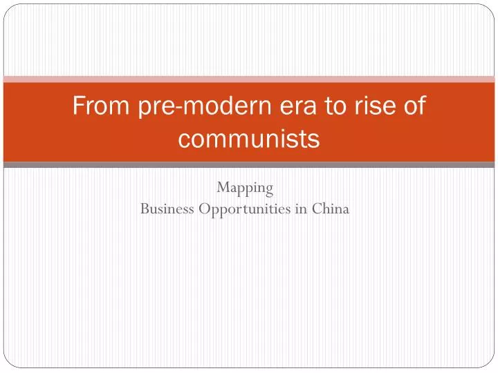 from pre modern era to rise of communists