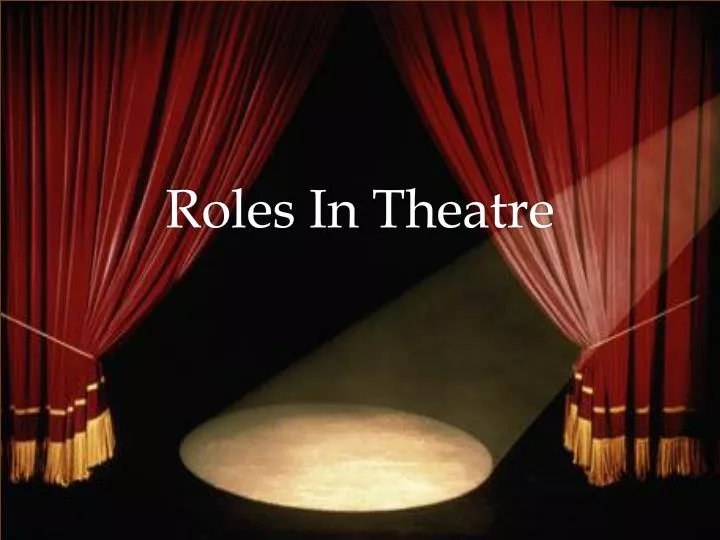 roles i n theatre