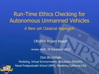 Run-Time Ethics Checking for Autonomous Unmanned Vehicles A New yet Classical Approach