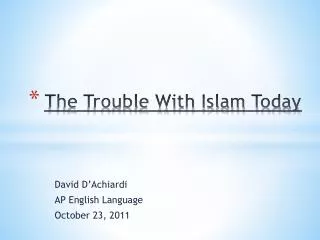 The Trouble With Islam Today