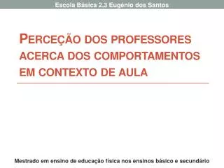 perce o dos professores acerca dos comportamentos em contexto de aula