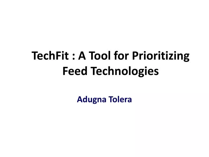 techfit a tool for prioritizing feed technologies