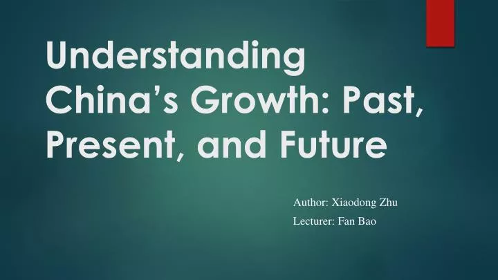 understanding china s growth past present and future