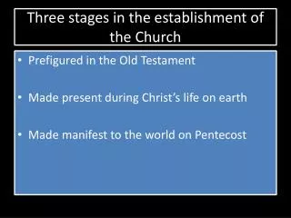 Three stages in the establishment of the Church