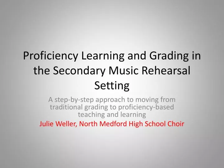 proficiency learning and grading in the secondary music rehearsal setting