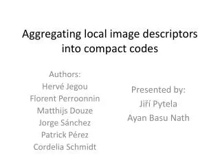 Aggregating local image descriptors into compact codes