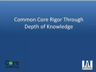 Common Core Rigor Through Depth of Knowledge