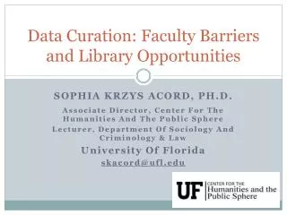 Data Curation: Faculty Barriers and Library Opportunities