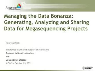 Managing the Data Bonanza: Generating, Analyzing and Sharing Data for Megasequencing Projects