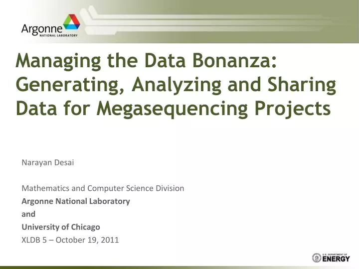 managing the data bonanza generating analyzing and sharing data for megasequencing projects