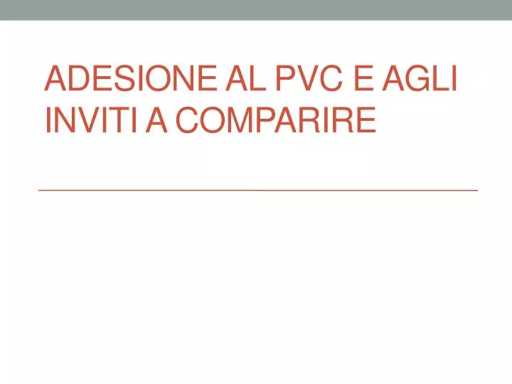 adesione al pvc e agli inviti a comparire