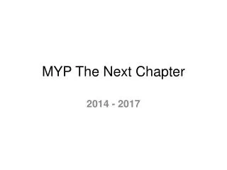 MYP The Next Chapter