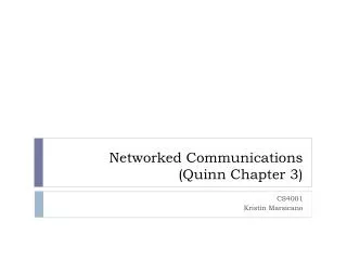 Networked Communications (Quinn Chapter 3 )