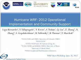 Hurricane WRF: 2012 Operational Implementation and Community Support