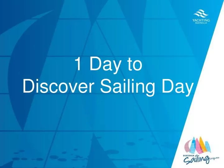 1 day to discover sailing day