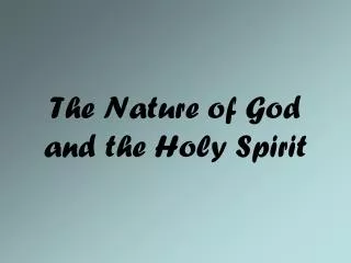 The Nature of God and the Holy Spirit