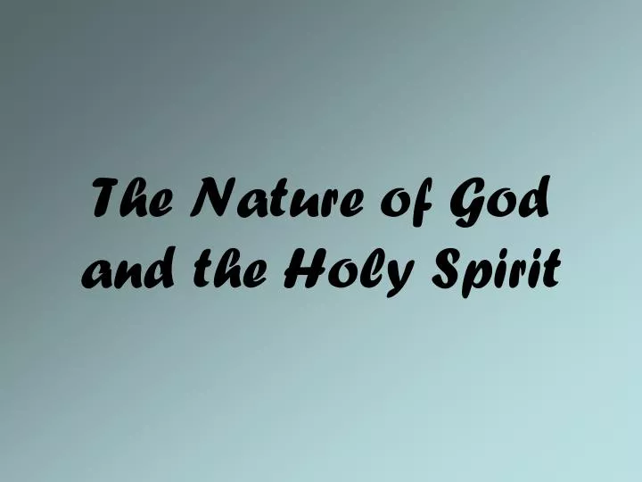 the nature of god and the holy spirit