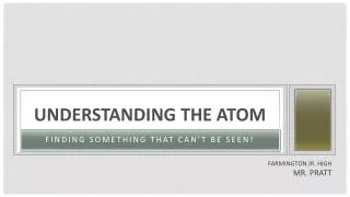 Understanding the atom