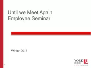 Until we Meet Again Employee Seminar