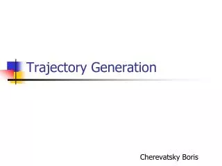 Trajectory Generation