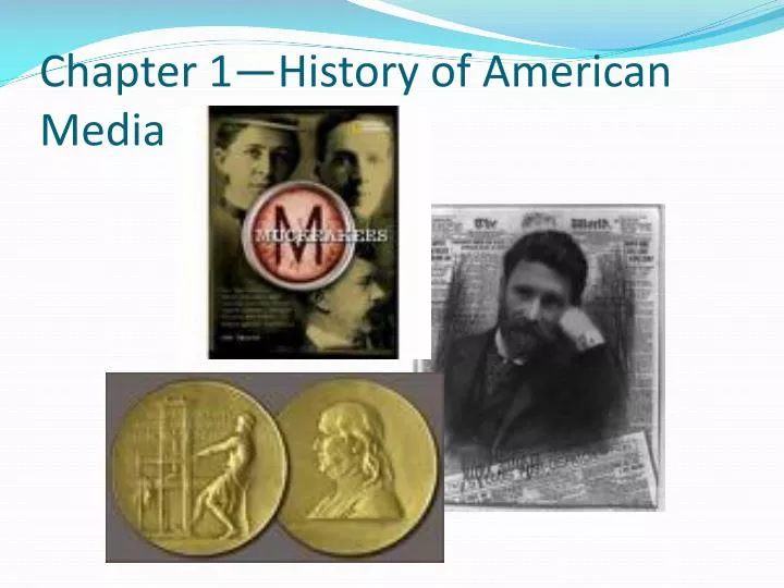 chapter 1 history of american media